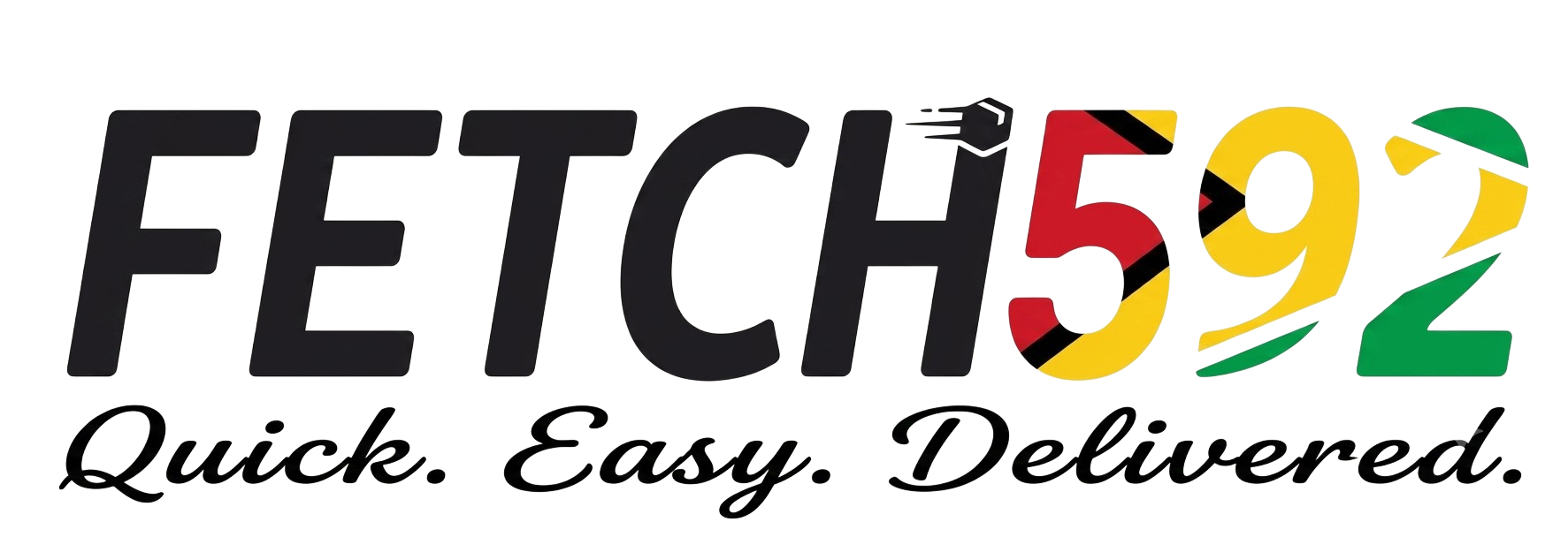 Fetch592 — Quick. Easy. Delivered.